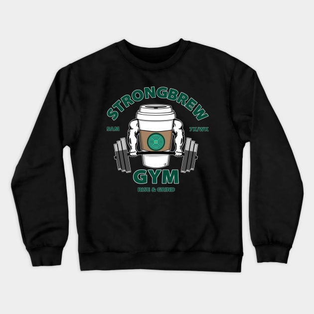 Strongbrew Gym Crewneck Sweatshirt by jasonyerface